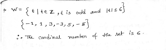10 W= {tite z ,t is odd and ltls 14156} {-2, 9. The cardinal number of the set is 6. ,1,3,-3,5, 5