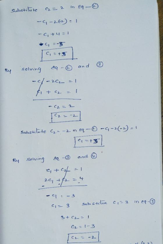 substitute C2 = 2 in Eq -9-262) = 1 -C, +4 = 1 -=-3 C = 45 and solving q- By - 202 - 1 fit c2 1 -C2=2 TC2= -2 Substitute C₂ =