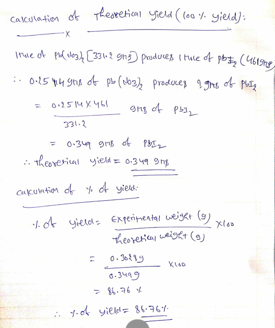 calculation of theoretical Yield (100% yield): - tale of Pb(NO3)ą [331+2 ghs) produces tale of pb Ez (46158 - 0.25 MH ghs of