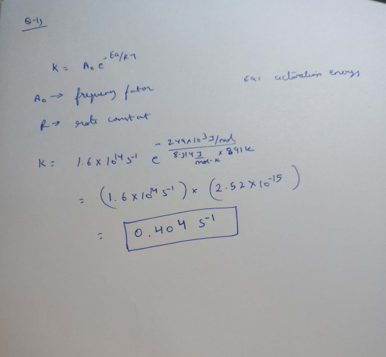 k= - Ea/RT no é Ea actualin enoys Ao R- frequency fator rote constat - 24901037/nd 1.681014g e 8.314 7 hod. 1x891 K: = (1.6x1