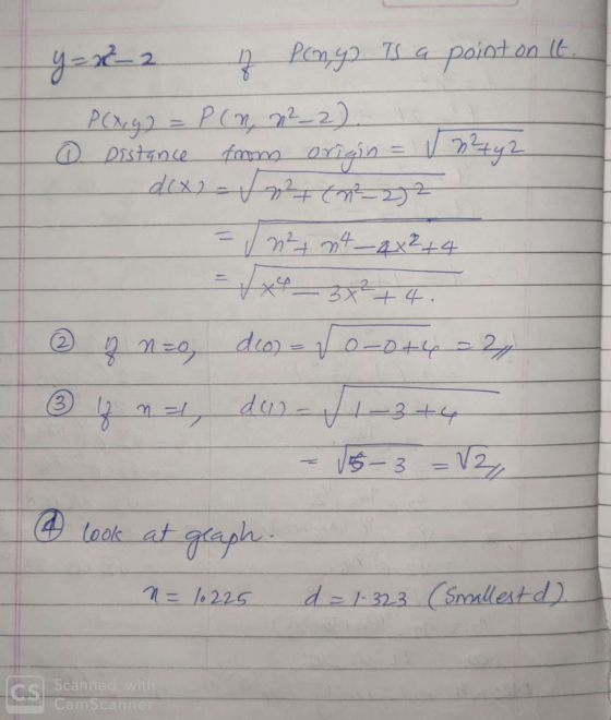 doo y= 22-2 Pongo IS a point on it. P(x,y) = P(n, 22_2) o Distance from origin = √3²742 dix)=√22 (n=272 n2 n4 _x2 + 4 x43x²+4