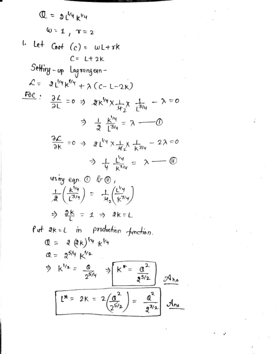 Q = 9 (44 kW4 W=1, r= 2 l. Let Cost (c) = wLark C= L+ 2K Setting-up Lagoongean - A = 2114 kellu +9 (C-L-2x) - -0 = &Rx+xytry