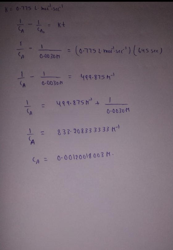K = 0.775 L. moe-set 1-1 = kt А СА, - = (0.775 L moitser) (645 sec ) 0-0030 M I- I = 499.875M- 0.0030M I = 499.875M+ / 0.003