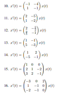 10 -2 10. 2°(e) = ( 1 -1)=(e) 11. z(t) = (* -(t) 12. x(t) = = (-4)=(1) 13. z(t) = 6 6 -3) =(8) - z(t) = (-; 4) =() UN 14