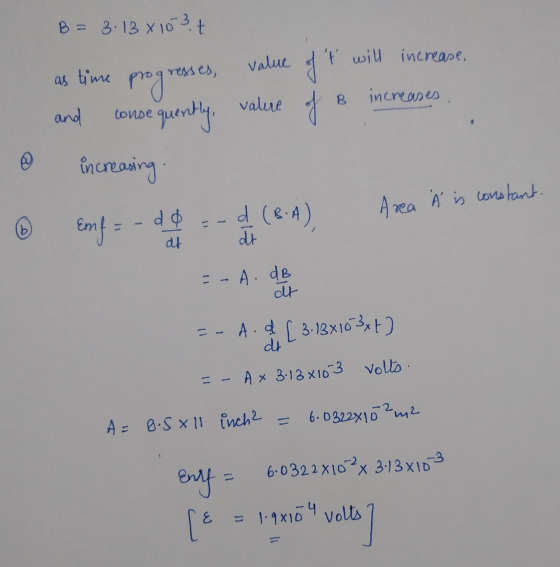 B = 3.13 x 103 t will increase, value as time progresses, valire increases B g and consequently, increasing. Area Á is const