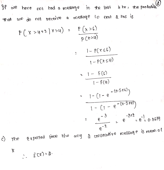 If we have Dot hod a megage in the last He ho, the poo Basilica that we do not receive a message in next q hos is P (x>6) PC