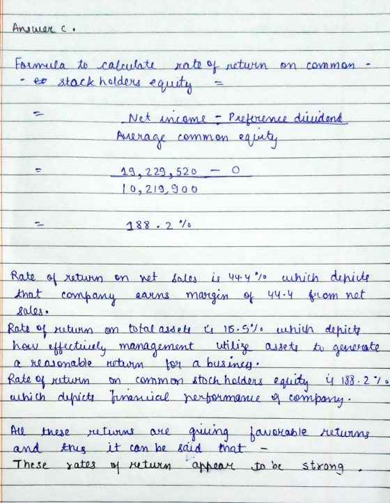Answer c. Formula to calculate rate of return on common et stack holders equity Net nicome - Preference dividend Average comm