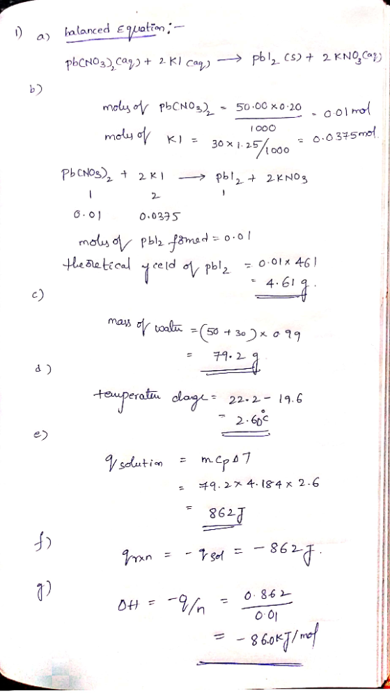 1) a balanced Equation : pbCNO3),cago + 2 kl caq) → pb 12 (5) + 2 KNOCOD b) moly of Pb(NO3), - 50.00 X020 1000 0.01 mol moly