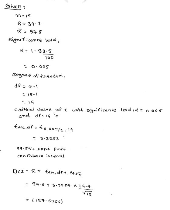 Given n.15 S= 34.7 ã - 978 Signuficance level, Qa1-99.5 100 0·005 Degree of freedom, df-n-1 15-1 a14 critical name aft with s