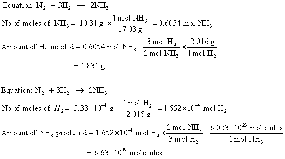 | 1 mol NH3 =0 6054 mol NHÀ Equation: N, + 3H2 → 2NH No of moles of NH, = 10.31 g x-mol 17.03 g 3 mol H, 2.016 g Amount of H,