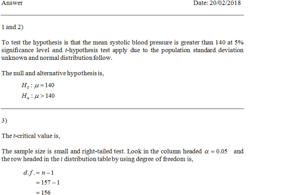 Answer Date: 20/02/2018 1 and 2) To test the hypothesis is that the mean systolic blood pressure is greater than 140 at 5% si