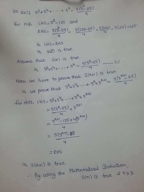 ie, we prove that 554...+ sh 5kt_56507 25) let sin) 53+54+---+S= s(s-25) 4 for na LHS = 53= 125 and R:HS = 5(8-25) 5 (125-25