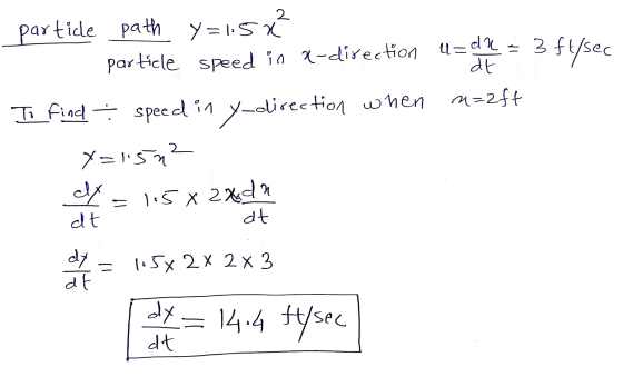 2 3 fl/sec partide path Y=1:5* particle speed in 1-direction 4=dla dt To find speed in y-direction when n=2ff X=1522 cly 1.5x