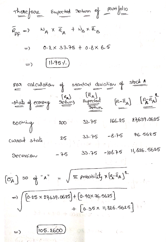 poort lolio Eupected return therefore expected Seturn of portfolio Pop - WAXTA + Wotło =) 0.2 x 33.75 +0.8* 6.5 = [11.95.72 f