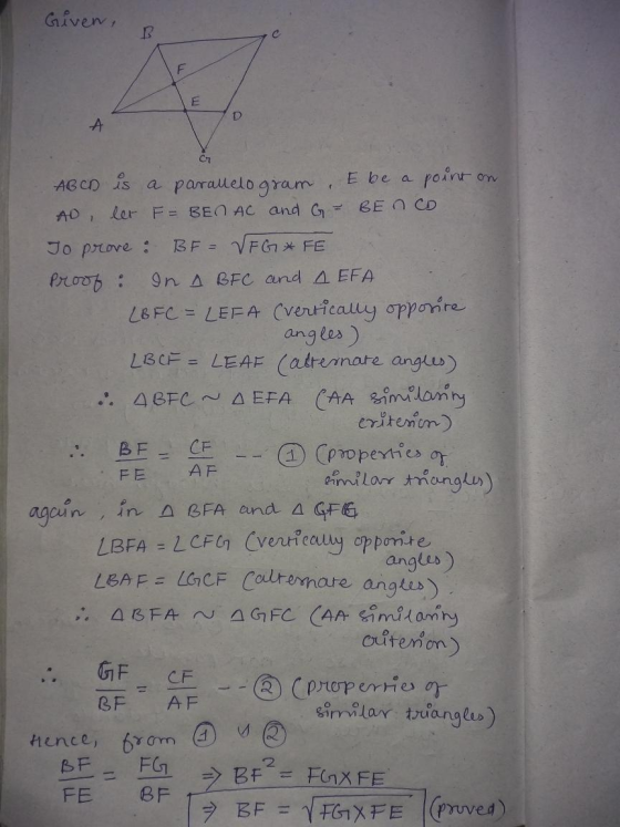 Given, CA AB CD is a parallelogram, Ebe a point on AD , ler F= BEO AC and G - BE OCD To prove: BF = VFG * FE Proof: In A BFC