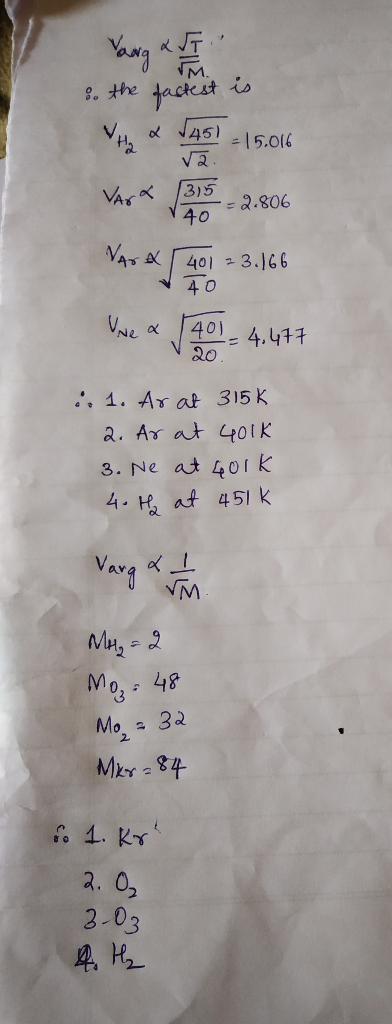 RT M is . the tactest = 15.016 3)5 40 VA 2.806 401 3.166 40 V a 40) = 4,417 20 1. Ar a 315K 2. Ax at 4OIK 3. Ne at 4ork 4. H