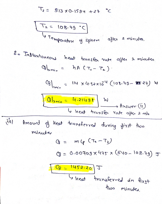 Tz- 513*0.1594 +27 °C [T2 = 108.79 °C • Tenger lemperature of sphere after a minutes, • Instantaneous heat transfer rate Sla