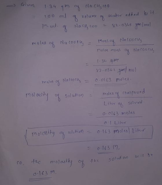 Given 1.34 qm of Nu CH₂ 100 100 ml ay water added bil of Nach wo 82-0343 gon I mol q rolume Mout. moles Naloocuz mass of Nu C