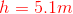 1 = 5.lm