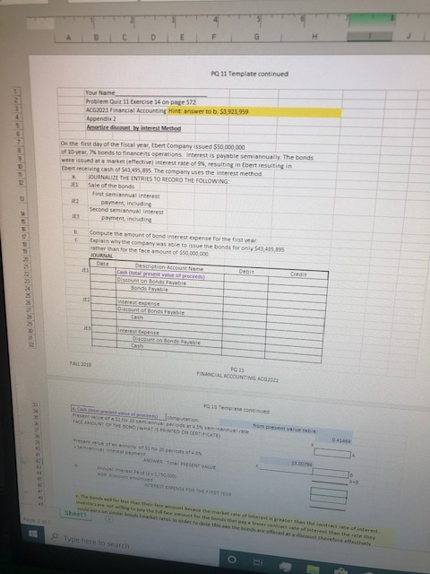 PQ 11 Template continued Problem Quit 11 tercise 14 on page 572 ACG2021 Financial Accounting Hint answer to b. 53,923.959 App