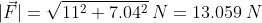 F = V112 + 7.042 N = 13.059 N