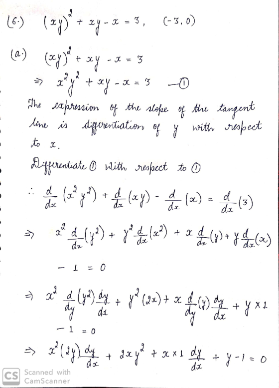 ac y - x = 3 0 (0) (2+ -4-5, (-3,0) (0) (ayyºr ay - X=3 > x*y? + xy - x = 3 O The expression of the slope of the tangent line