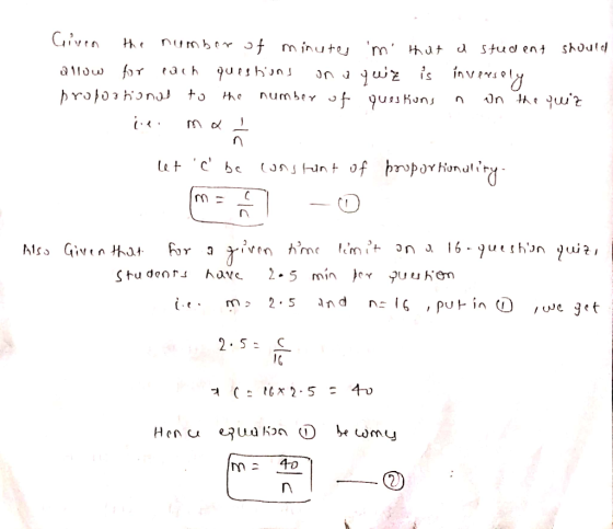 Given the number of minutes m that a student should allow for each questions on a quiz is inversely proportional to the num