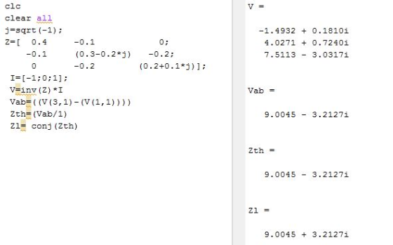clc clear all j-sqrt (-1): Z- 0.4 -1.4932 0.1810i 4.0271 0.72401 7.5113 3.0317:i (0.3-0.2 0.2 v=inv (2)*1 Vab (V (3,1)-(V (1,