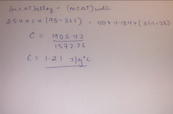 (mcot alloy - (MCAT) water 25.4 x cx (93-3k) = 504 4. 184 (31-1-22) C = 1903.72 1572.26 C = 1.21 J19°C