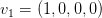 V1 = (1,0,0,0)