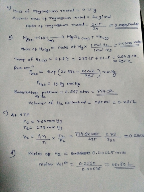 a) mass of Mass of Magnesium metal - 0.15g Atomic mass of magnesium metal - 24g1mo modes of magnesium metal = 0.15 = 0.006s m