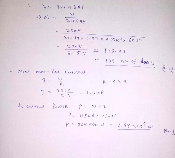 . V. STINBAT ») a 2TBAL 230V 2x3.14 x 0.19 T X 0.03 m² x 6051 230V 2.15 v n 106.97 ~ 107 no. of tools of dools Ans) & Now cur