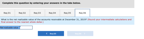 Complete this question by entering your answers in the tabs below. Reg D1 Reg D2 Req D3 Reg D4 Req D5 Reg D6 What is the net