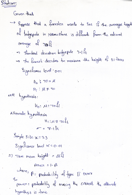 Solutions Given that Suppose that a forester wants to see if the average height of lodgepole in Yellowstone is different from