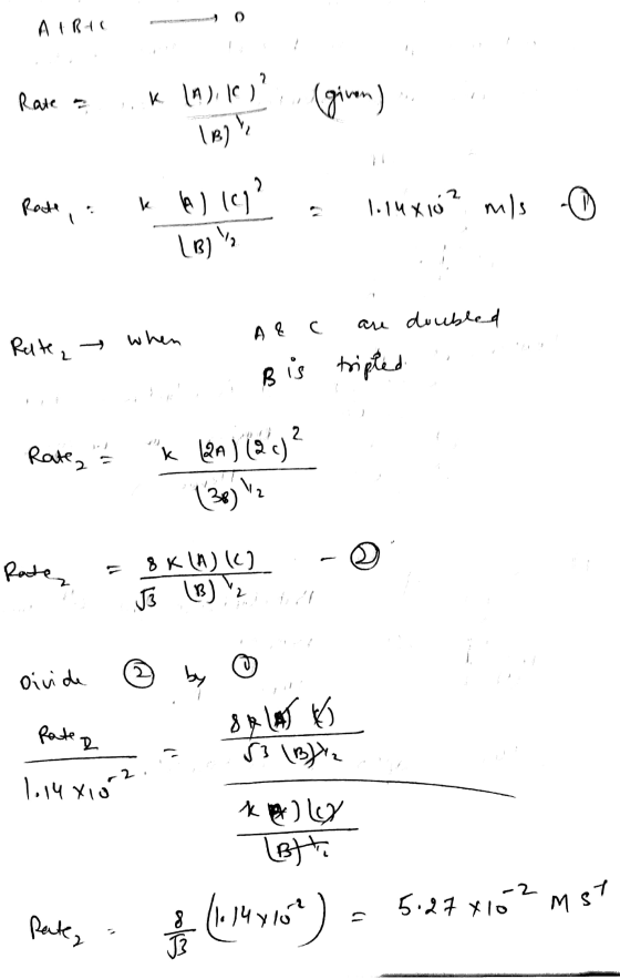 ATRO 0 Rave ...k ln), KC) (given). Post, bile = 1.1415mis ☺ 1. (B) Rute, when Arc are doubled 1. Bis tripted Rate = k (2A) (2