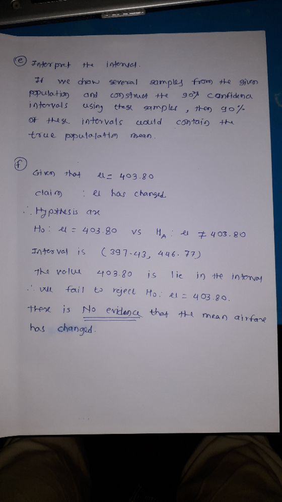 Interpret the intentas. If we chow several samples from the given population and construct the 90% confidena intervals using