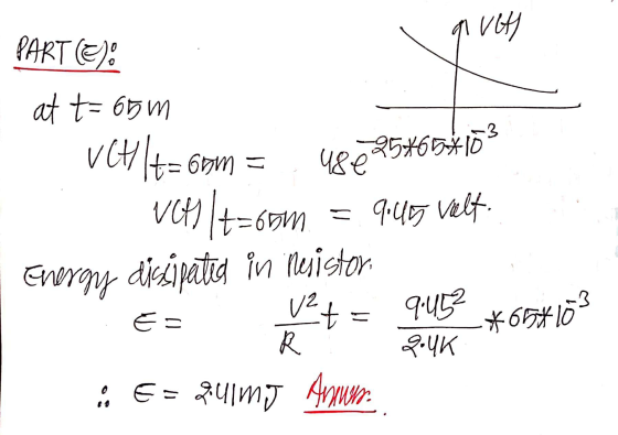 quot PART(E) -3 at t= 65m UCH 25*65*1 It=oom = VCH(t=com = 9.465 velt use Energy dicipated in nesistor V2t 9:452 E- *654103 2
