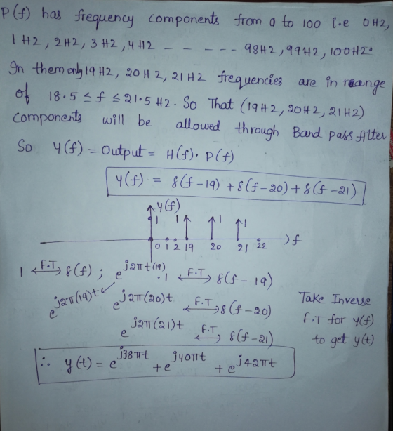 P() hal srequency Components from o to loo t.e oH2, gn them an 19 12, 20 H 2, 21 H2 frequencies are in reange Componet will b
