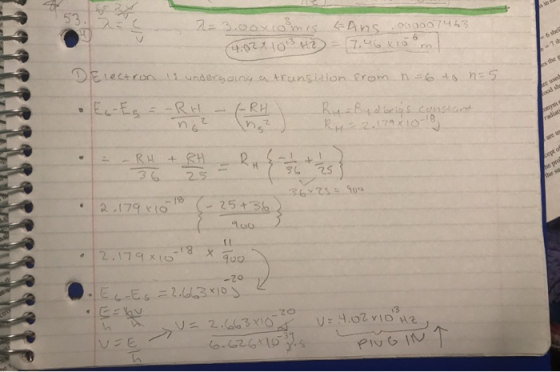 26 . 2= 3.00x comis tans 00000746 (4.02 x 1013 H2 = 7.46x10m Electron is undergoing a transition from n 6 to n=5 Ry=Rydbrigs