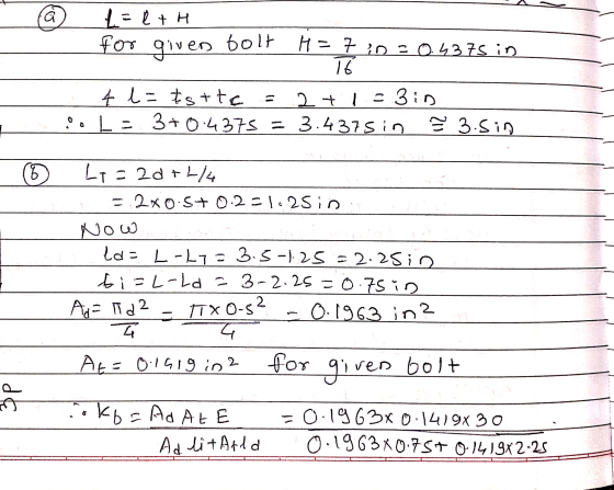 a L=l+H for given bolt H= 7 in = 0.4375 in T6 4 l=&site 2+1=3 in L = 3+0.4375 = 3.437s in E 3. Sin Li=20+2/4 = 2x0.5+ 0.231.2