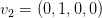 v_{2}=(0,1,0,0)