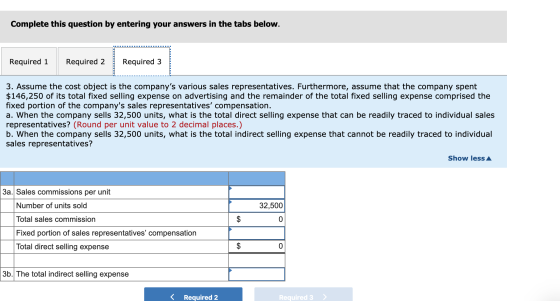 Complete this question by entering your answers in the tabs below. Required 1 Required 2 Required 3 3. Assume the cost object