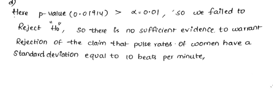 Here d=0:01, p-value (0.01914) > SO we failed to Reject to So there is no sufficient evidence to warrant Rejection of the cla