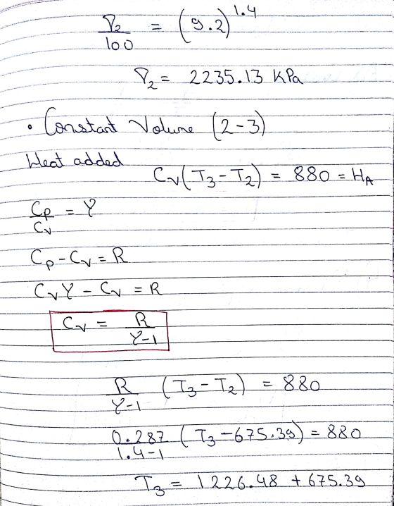 le loo = (9.2).4 22.35.13 kPa a 2 • Constant Volune (2-3) 0 Weat added Cal Tz - T2) 880 = HA Cp - Y Cj Cp - Cv = R Cve C. = =