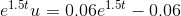 e^{1.5t}u=0.06e^{1.5t}-0.06