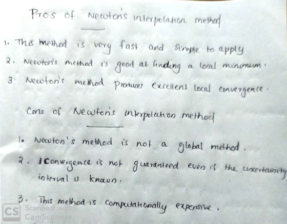 Pros of Newtons nierpolation method To This method is very fast and Slimmple to apply 2. Newtons method is good al fending a
