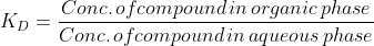 Conc.ofcompoundin organic phase Кр Conc.ofcompoundin aqueous phase
