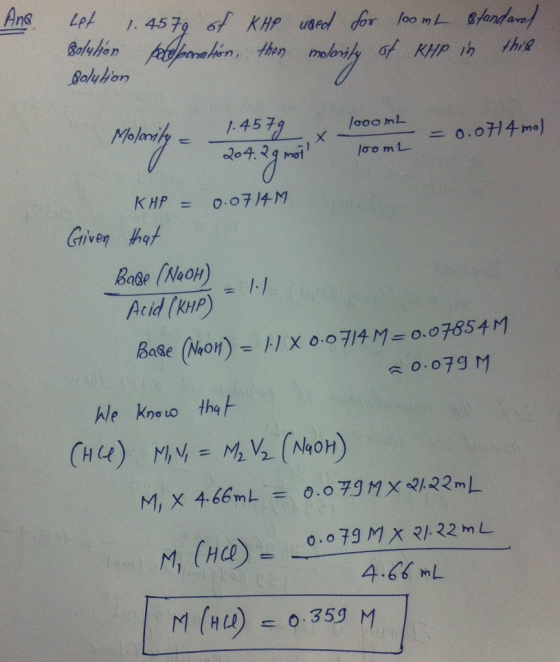 Roluhon Molamty 1.4571 . X 100 mL -0.0714m) Given ha Base (NooH) Acid (KuP) 0.079 M M, X 4.66mL = 0.079 MXcQR2mL 4.6 mL