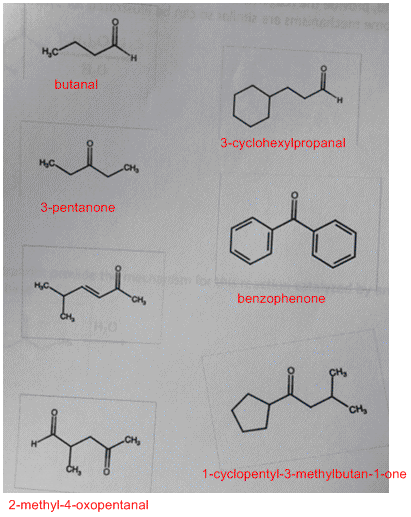 butanal 3-cyclohexylpropanal 3-pentanone benzophenone 1-cyclopentyl-3-methylbutan-1-one 2-methyl-4-oxopentanal