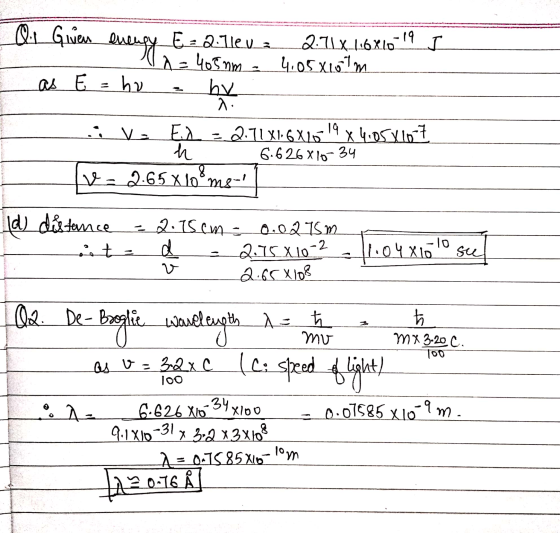 Qi Given ene energy E = 2.7leu 2.7.X.1:6X10-19 5 a = 405mm 4.05 810lm as E hu hv a. .; Va E2. = 2.76X16X20-19 x 4.058107 h 6.